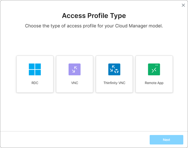Access Profile Type selection — RDC, VNC, Thinfinity VNC, Remote App Access Profile Type selection — RDC, VNC, Thinfinity VNC, Remote App