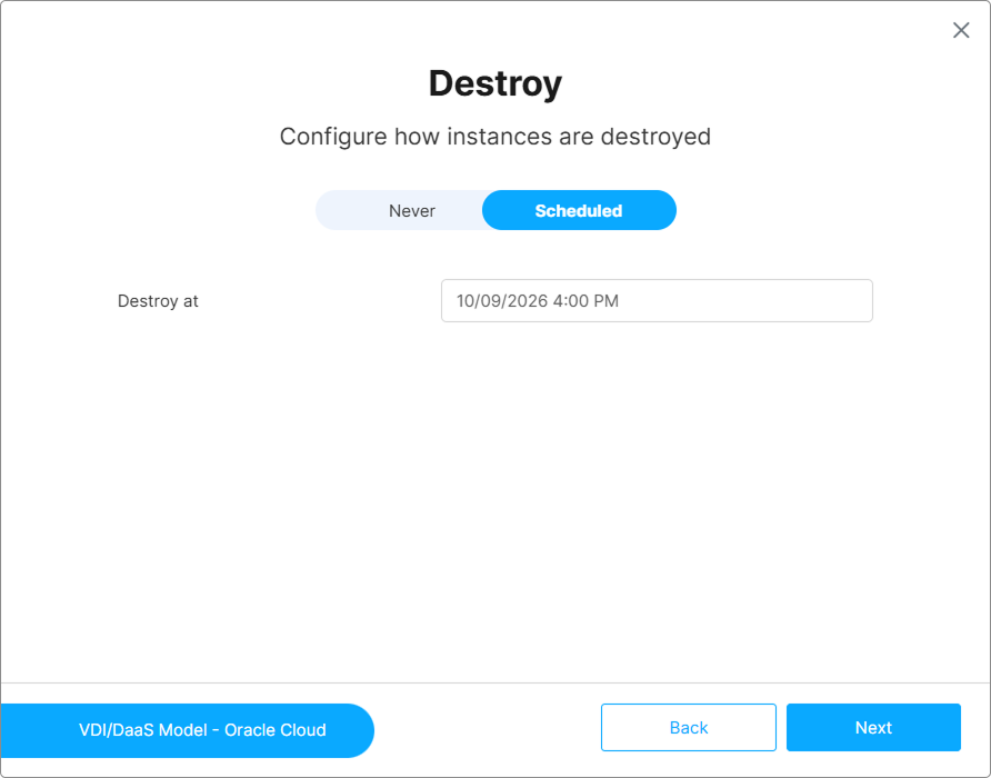 Destroy step showing Never and Scheduled options