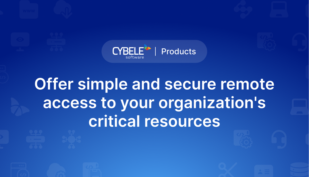 Explore Cybele Software's Advanced Remote Access and Virtualization ...